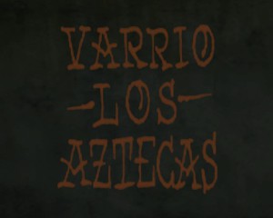 varrio--los--aztecas.jpg